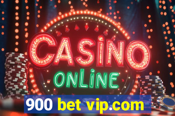 900 bet vip.com